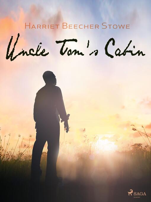 Title details for Uncle Tom's Cabin by Harriet Beecher-Stowe - Wait list